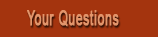 Your Questions